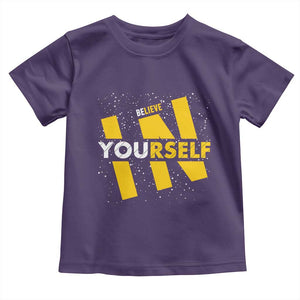 Inspirational Quote Toddler T Shirt Believe In Yourself Motivation TS12 Purple Print Your Wear