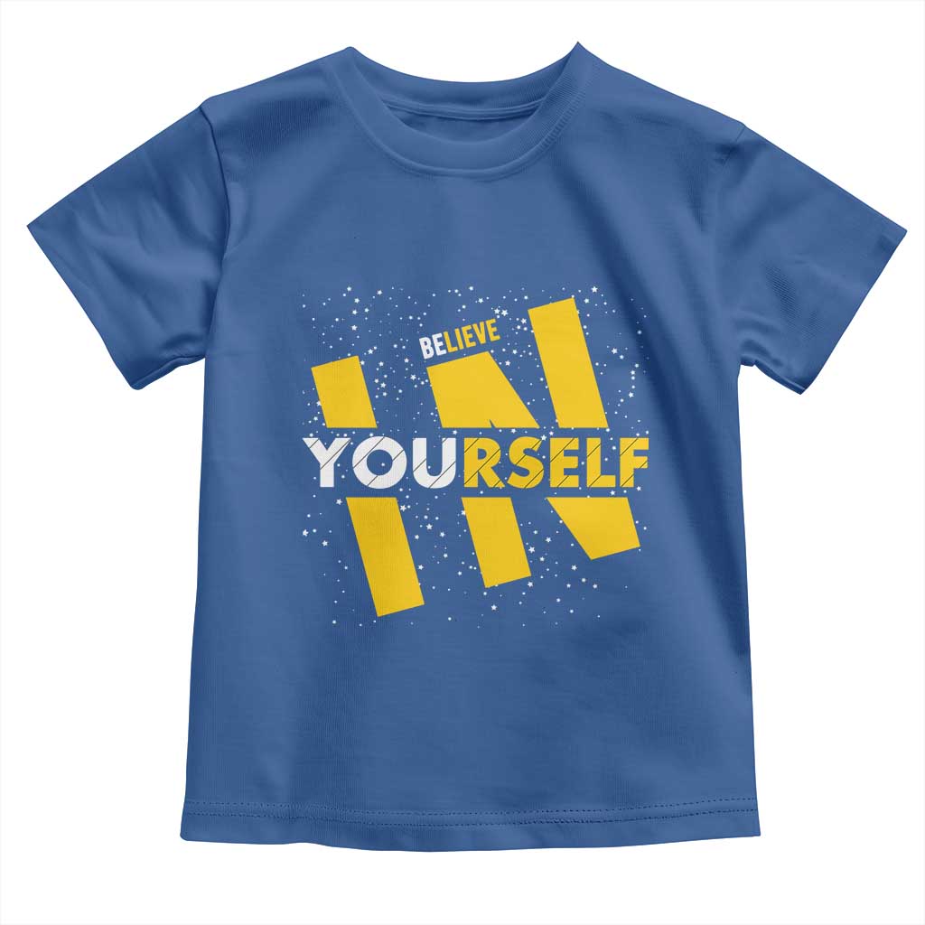 Inspirational Quote Toddler T Shirt Believe In Yourself Motivation TS12 Royal Blue Print Your Wear