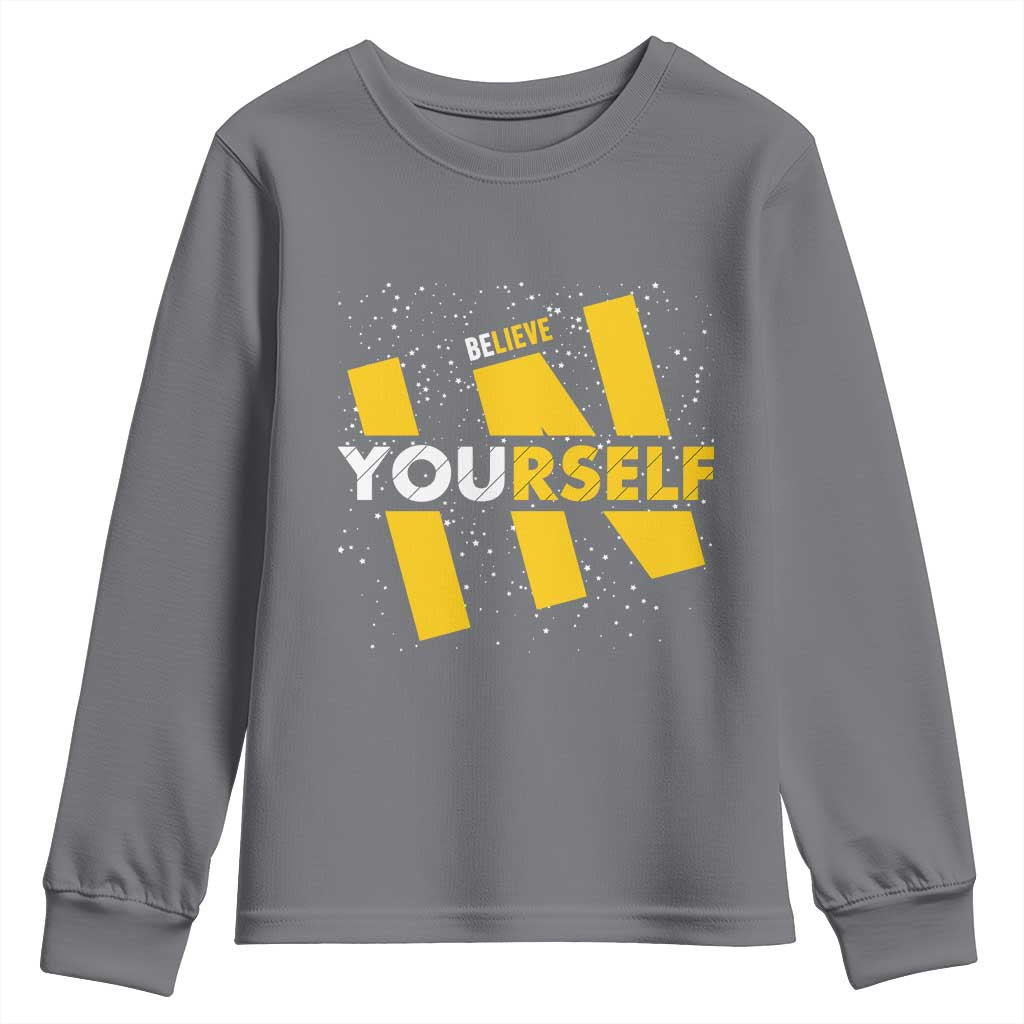 Inspirational Quote Youth Sweatshirt Believe In Yourself Motivation TS12 Charcoal Print Your Wear