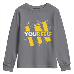 Inspirational Quote Youth Sweatshirt Believe In Yourself Motivation TS12 Charcoal Print Your Wear