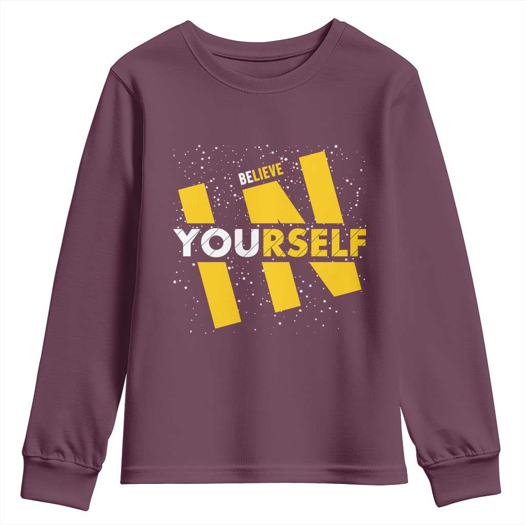 Inspirational Quote Youth Sweatshirt Believe In Yourself Motivation TS12 Maroon Print Your Wear