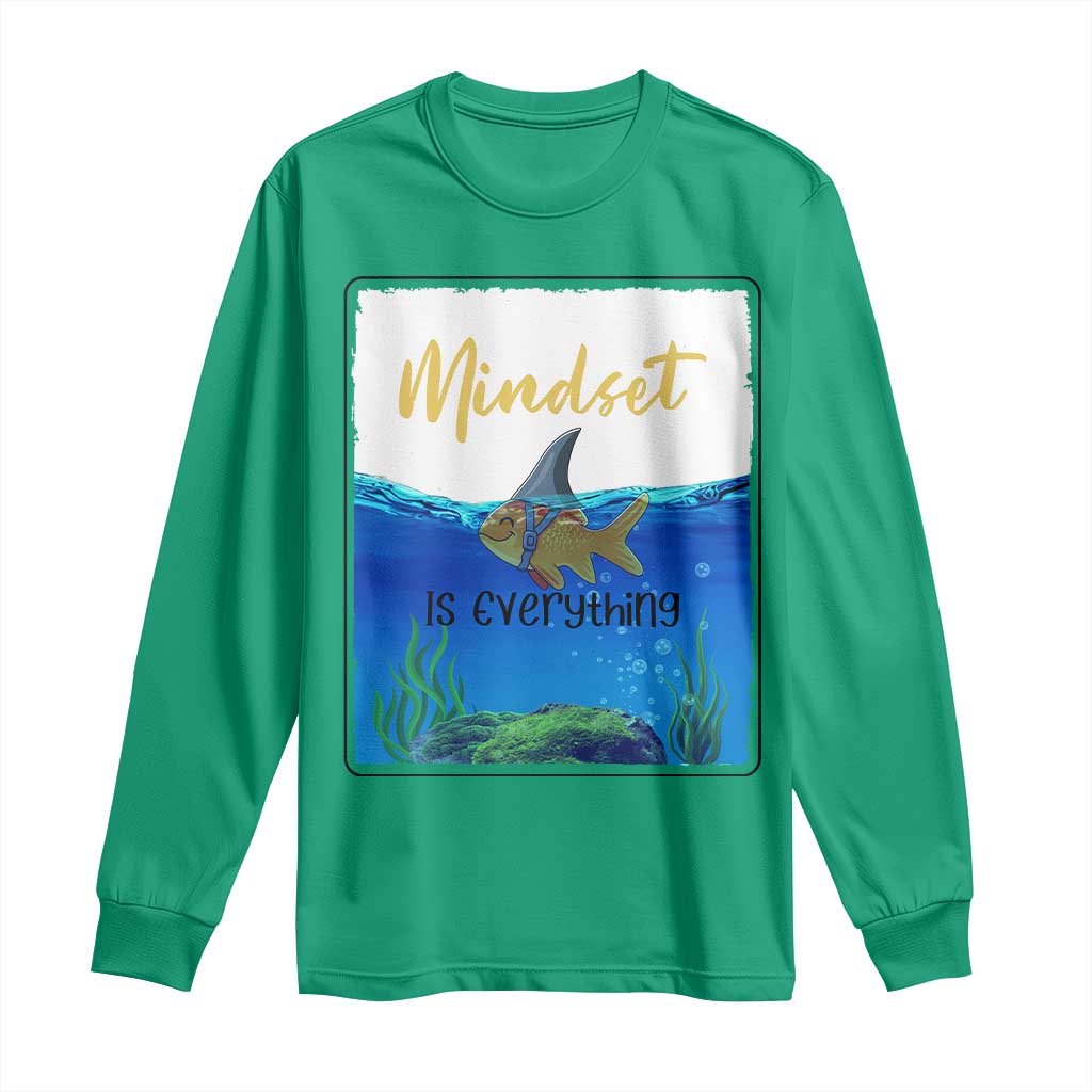 Mindset Is Everything Long Sleeve Shirt Positive Thinking Motivation TS12 Irish Green Print Your Wear
