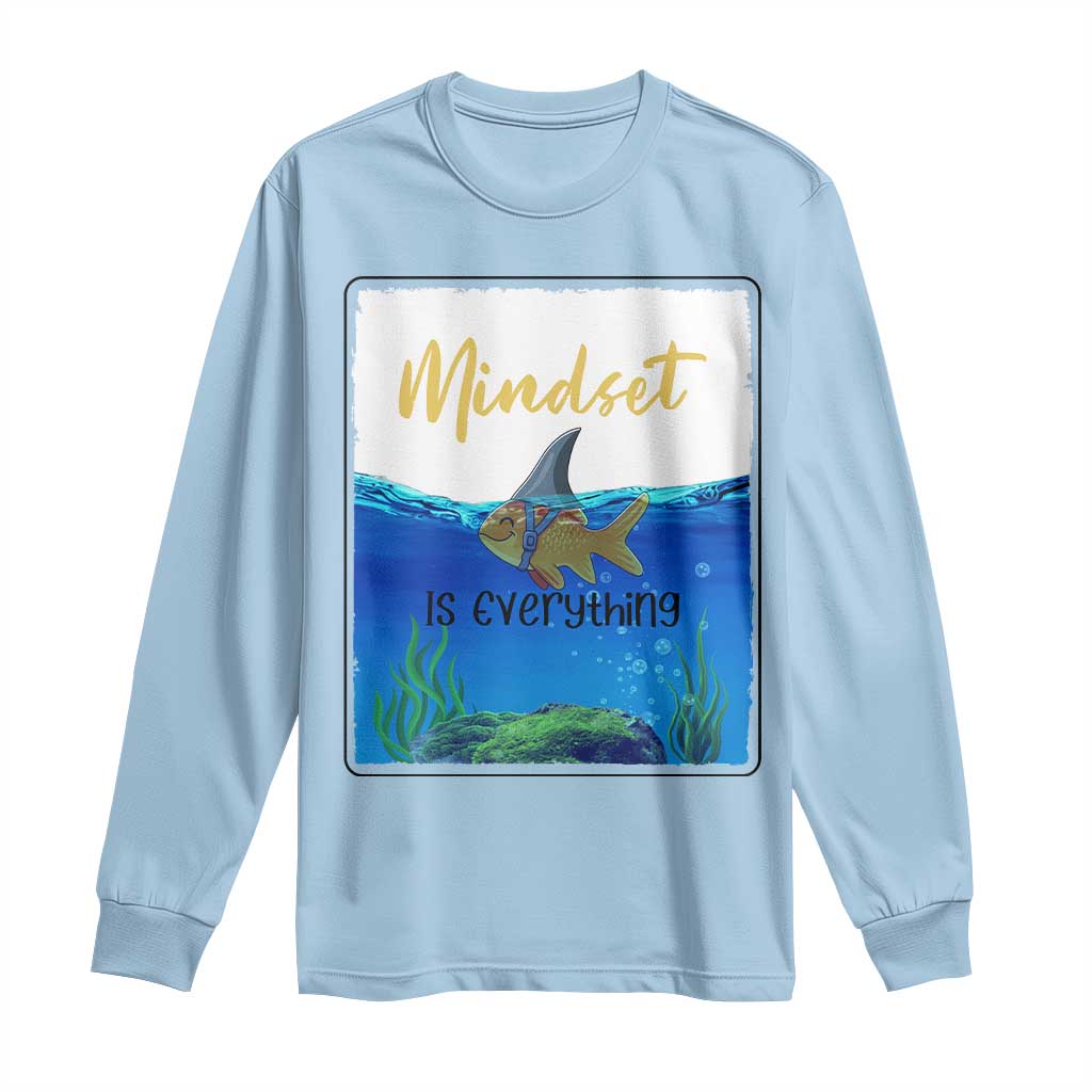 Mindset Is Everything Long Sleeve Shirt Positive Thinking Motivation TS12 Light Blue Print Your Wear
