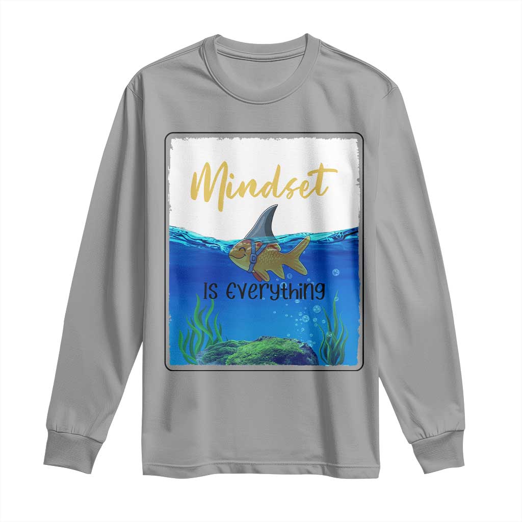 Mindset Is Everything Long Sleeve Shirt Positive Thinking Motivation TS12 Sport Gray Print Your Wear