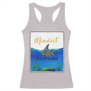Mindset Is Everything Racerback Tank Top Positive Thinking Motivation TS12 Ice Gray Print Your Wear