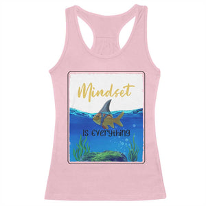 Mindset Is Everything Racerback Tank Top Positive Thinking Motivation TS12 Light Pink Print Your Wear