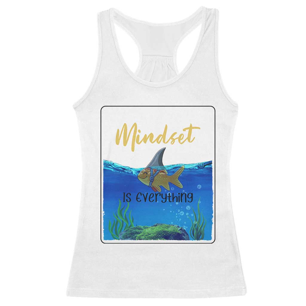 Mindset Is Everything Racerback Tank Top Positive Thinking Motivation TS12 White Print Your Wear