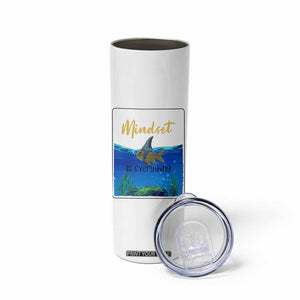 Mindset Is Everything Skinny Tumbler Positive Thinking Motivation TS12 Print Your Wear
