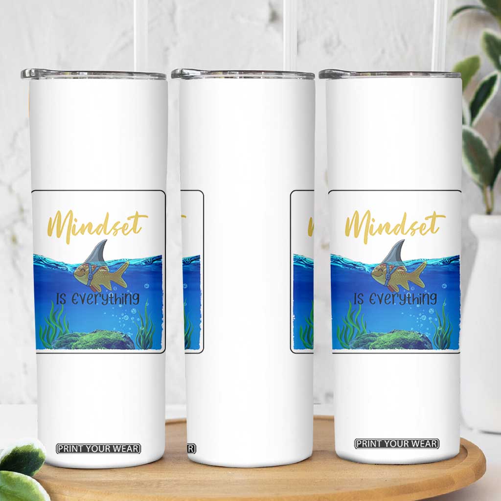 Mindset Is Everything Skinny Tumbler Positive Thinking Motivation TS12 Print Your Wear