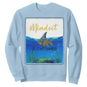Mindset Is Everything Sweatshirt Positive Thinking Motivation TS12 Light Blue Print Your Wear