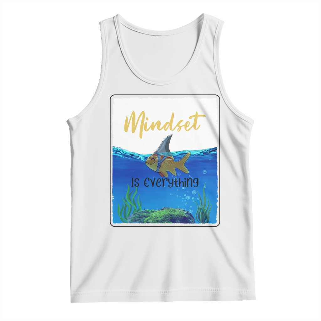 Mindset Is Everything Tank Top Positive Thinking Motivation TS12 White Print Your Wear