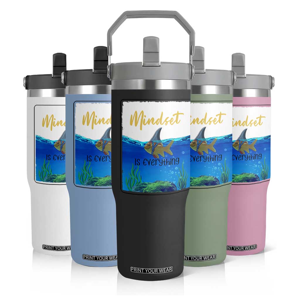 Mindset Is Everything Flip Straw Tumbler Positive Thinking Motivation TS12 Print Your Wear