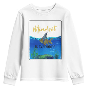 Mindset Is Everything Youth Sweatshirt Positive Thinking Motivation TS12 White Print Your Wear