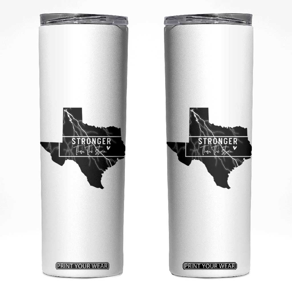 Strong Texas Skinny Tumbler Stronger Than The Storm Quote TS12 White Print Your Wear