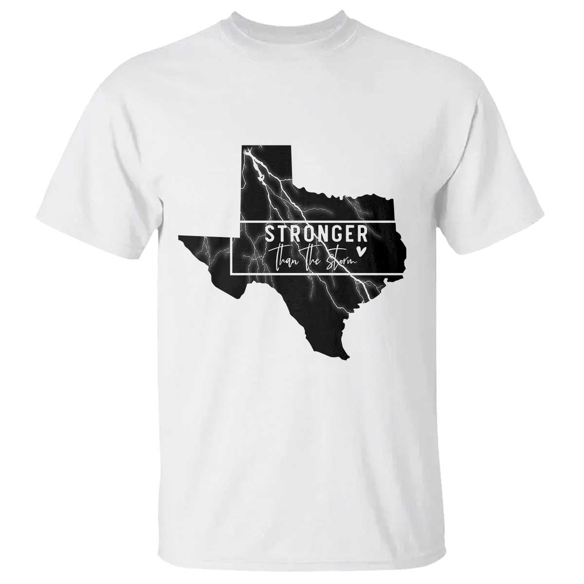 Strong Texas T Shirt Stronger Than The Storm Quote TS12 White Print Your Wear