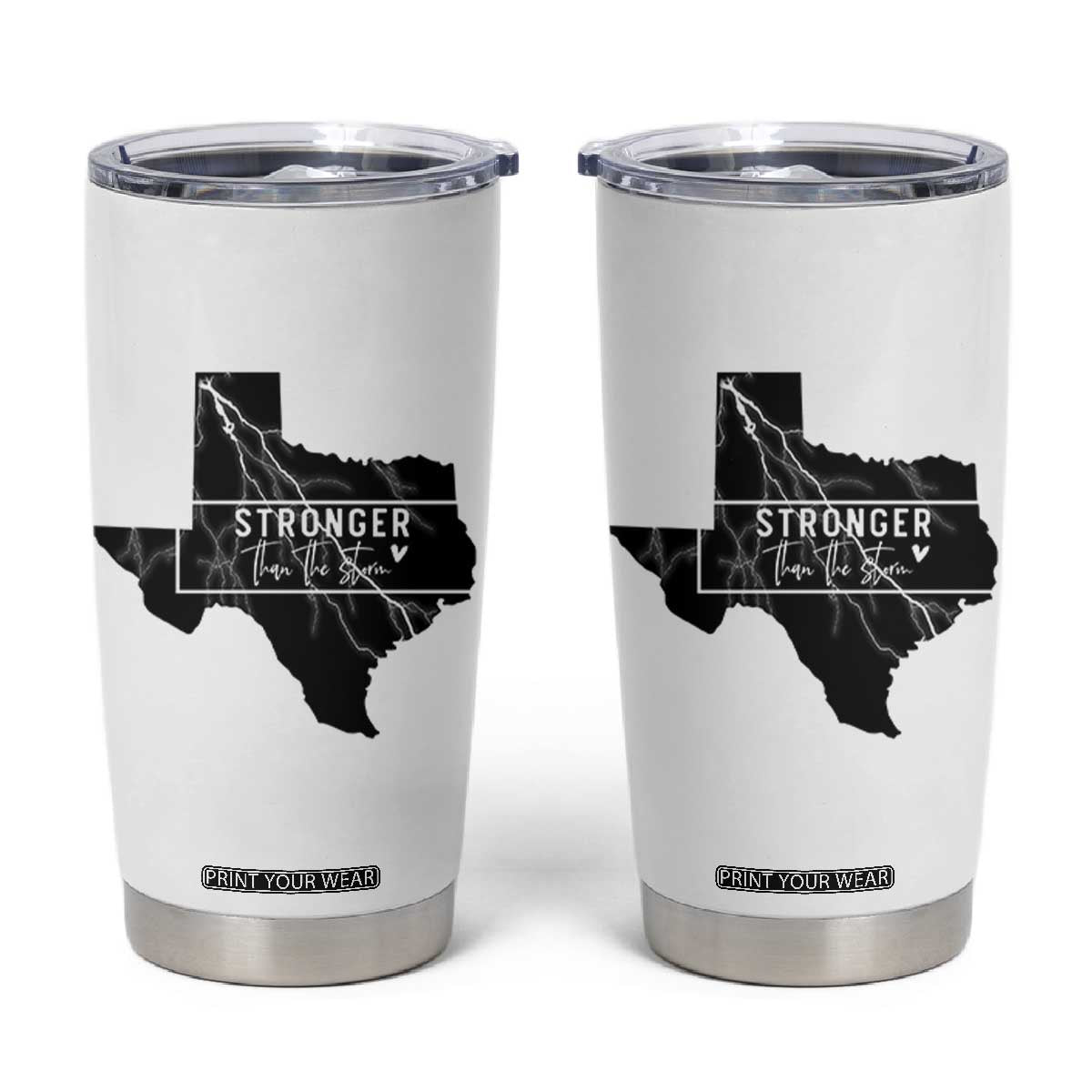 Strong Texas Tumbler Cup Stronger Than The Storm Quote TS12 White Print Your Wear