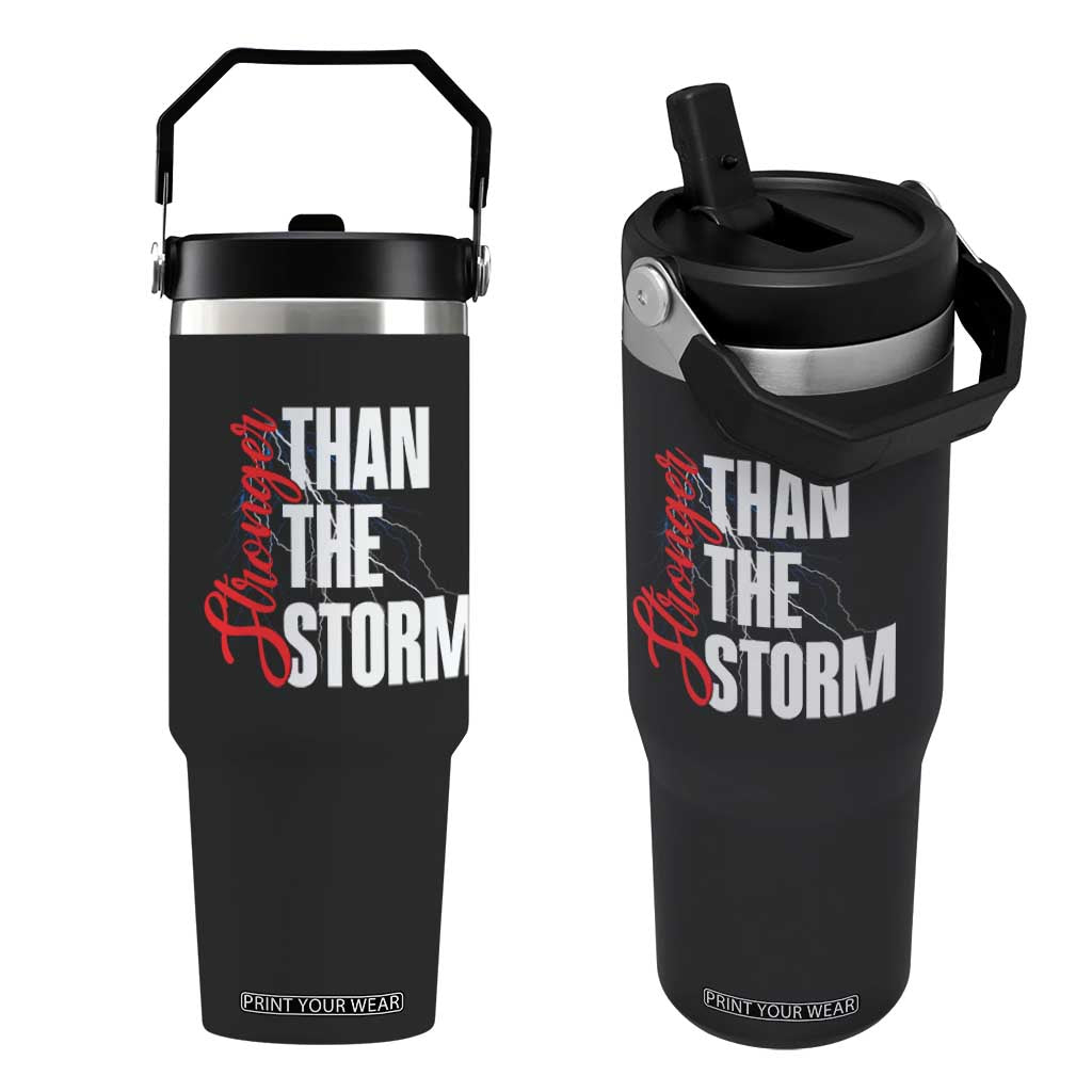 Stronger Than The Storm Flip Straw Tumbler Positive Mindset Motivation TS12 One Size: 30 oz Black Print Your Wear
