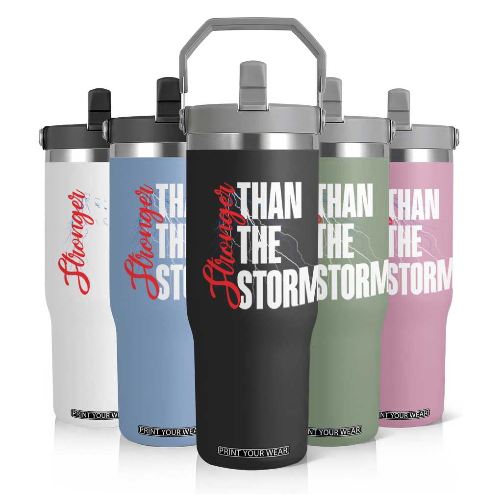 Stronger Than The Storm Flip Straw Tumbler Positive Mindset Motivation TS12 Print Your Wear