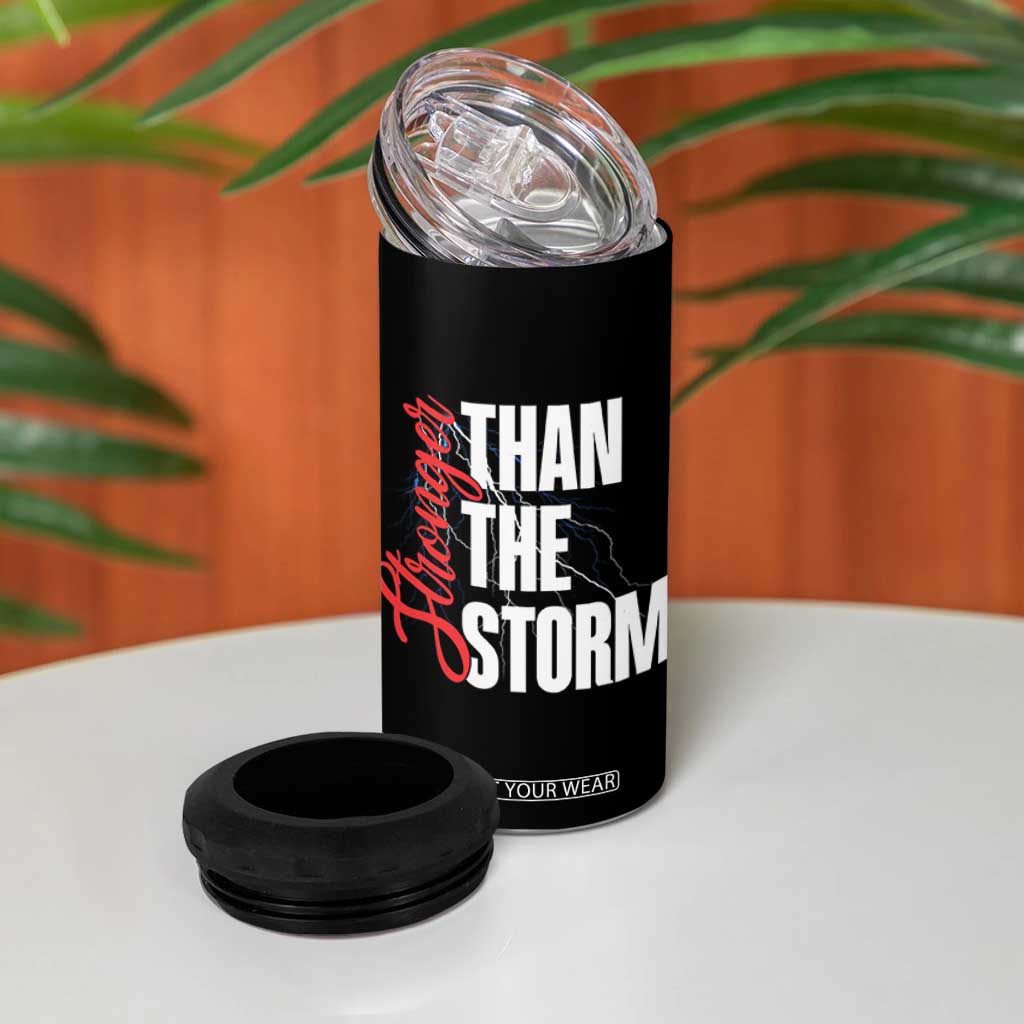 Stronger Than The Storm 4 in 1 Can Cooler Tumbler Positive Mindset Motivation TS12 Print Your Wear