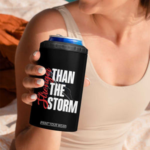 Stronger Than The Storm 4 in 1 Can Cooler Tumbler Positive Mindset Motivation TS12 Print Your Wear
