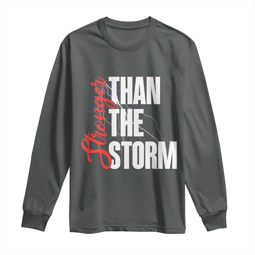 Stronger Than The Storm Long Sleeve Shirt Positive Mindset Motivation TS12 Dark Heather Print Your Wear