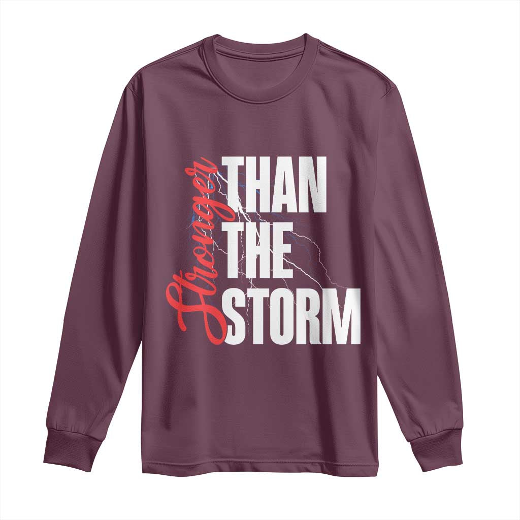 Stronger Than The Storm Long Sleeve Shirt Positive Mindset Motivation TS12 Maroon Print Your Wear