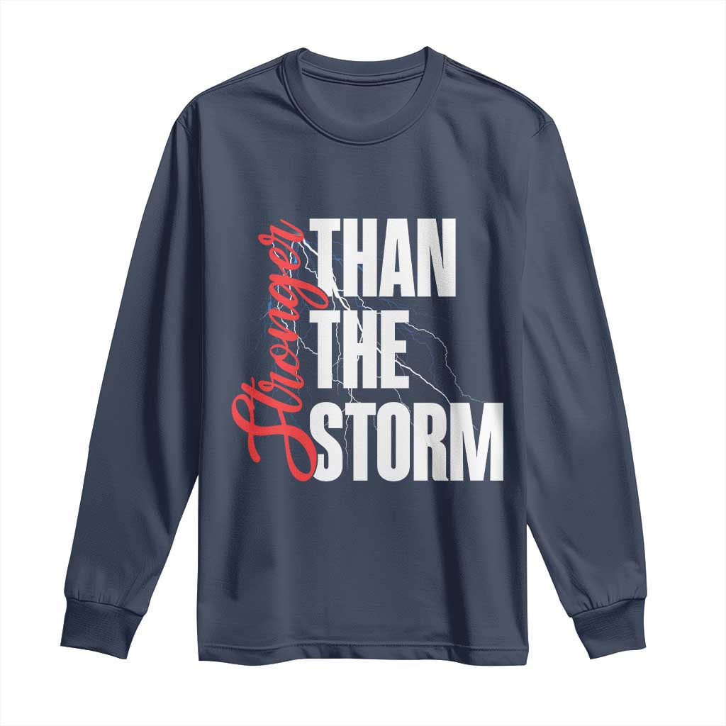 Stronger Than The Storm Long Sleeve Shirt Positive Mindset Motivation TS12 Navy Print Your Wear