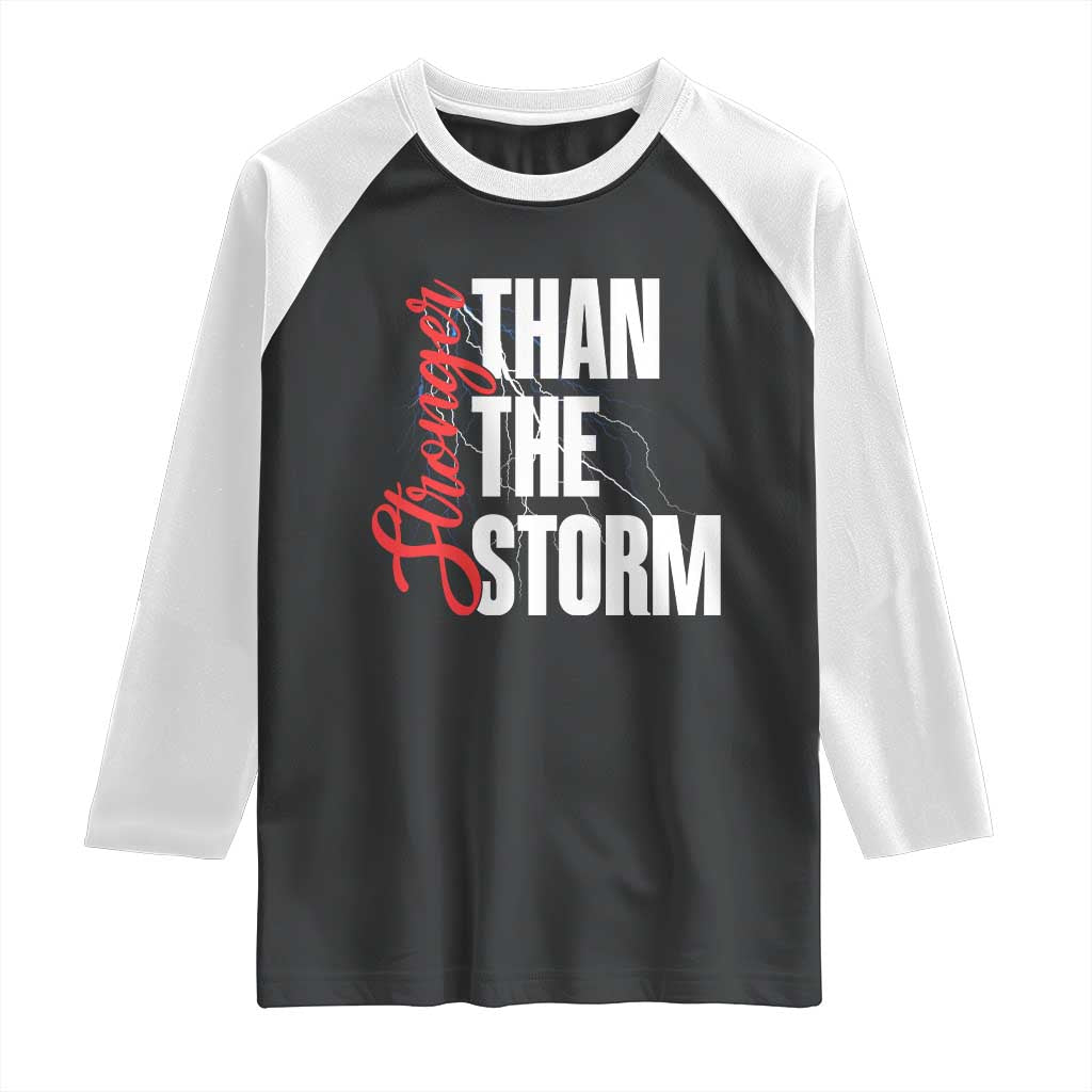 Stronger Than The Storm Raglan Shirt Positive Mindset Motivation TS12 Black White Print Your Wear