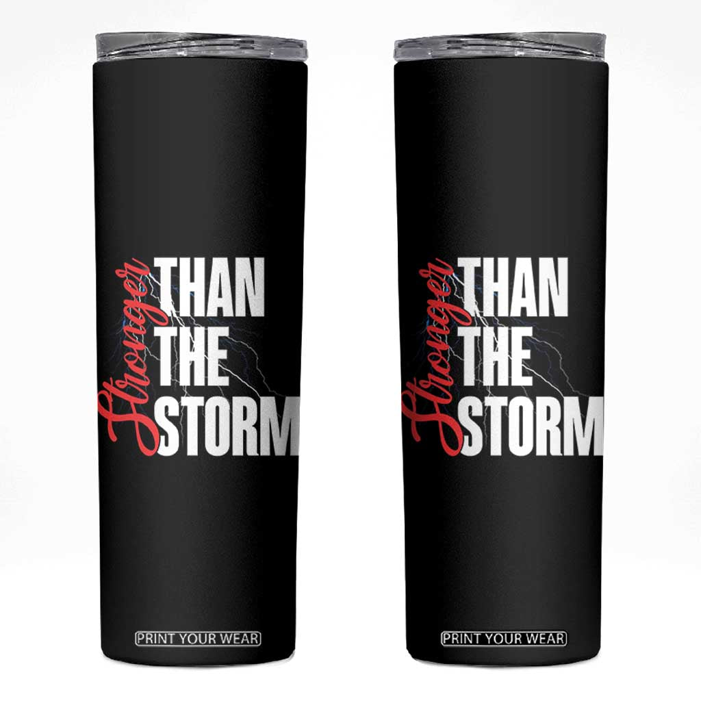 Stronger Than The Storm Skinny Tumbler Positive Mindset Motivation TS12 Black Print Your Wear