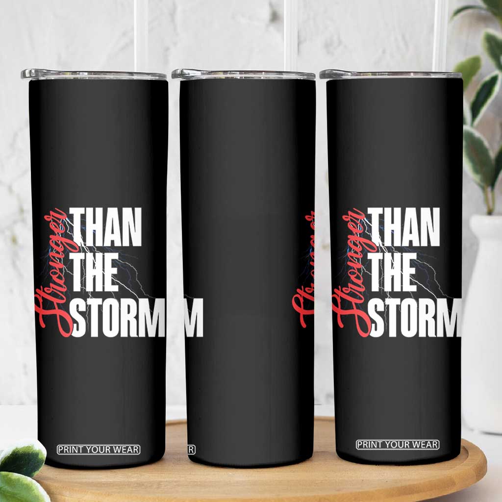 Stronger Than The Storm Skinny Tumbler Positive Mindset Motivation TS12 Print Your Wear