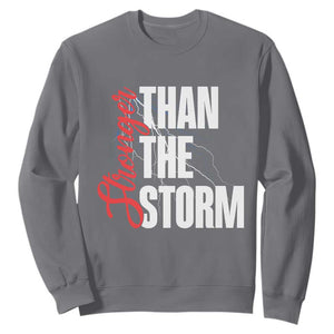 Stronger Than The Storm Sweatshirt Positive Mindset Motivation TS12 Charcoal Print Your Wear