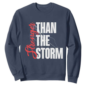 Stronger Than The Storm Sweatshirt Positive Mindset Motivation TS12 Navy Print Your Wear
