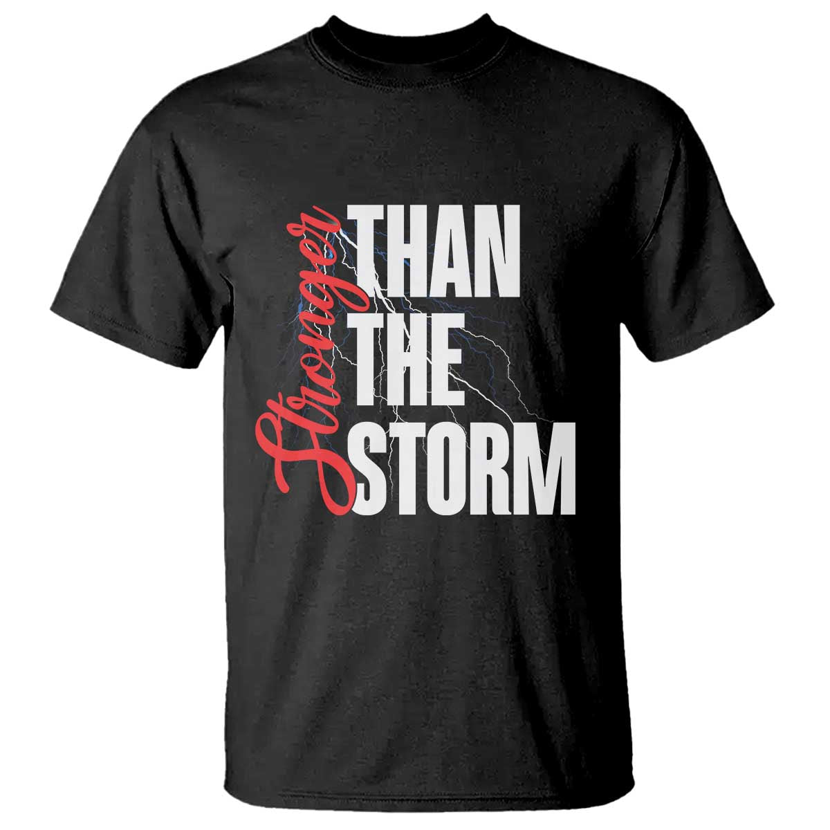 Stronger Than The Storm T Shirt Positive Mindset Motivation TS12 Black Print Your Wear