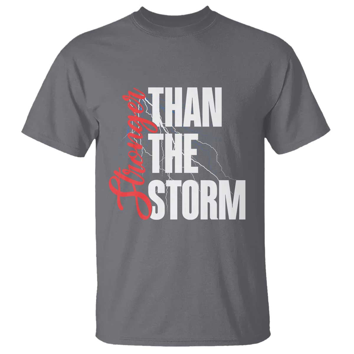 Stronger Than The Storm T Shirt Positive Mindset Motivation TS12 Charcoal Print Your Wear