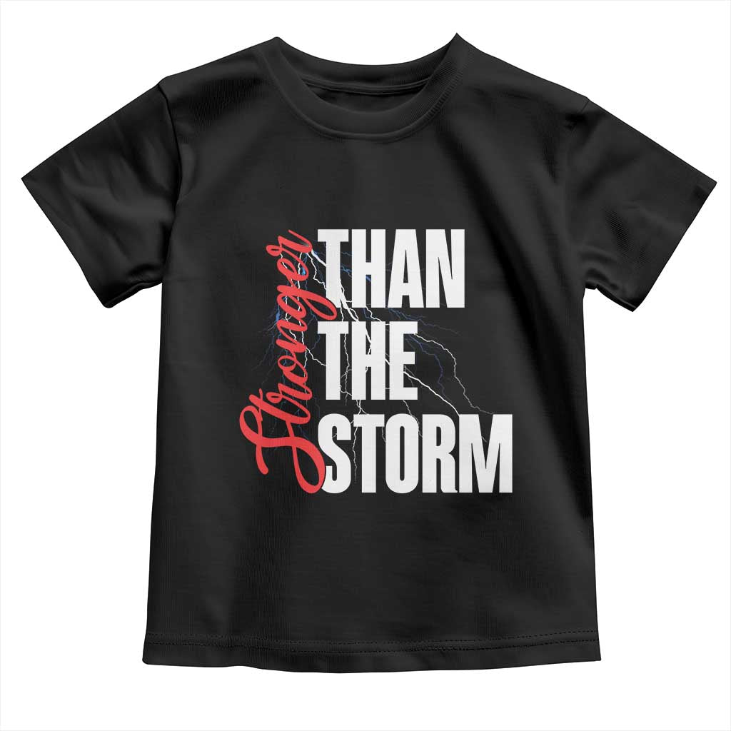 Stronger Than The Storm Toddler T Shirt Positive Mindset Motivation TS12 Black Print Your Wear