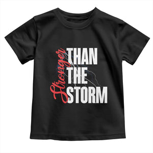 Stronger Than The Storm Toddler T Shirt Positive Mindset Motivation TS12 Black Print Your Wear