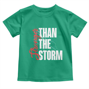 Stronger Than The Storm Toddler T Shirt Positive Mindset Motivation TS12 Irish Green Print Your Wear