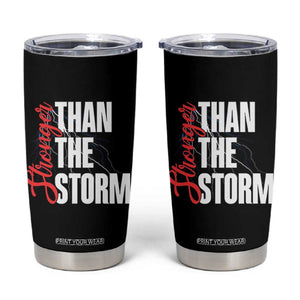 Stronger Than The Storm Tumbler Cup Positive Mindset Motivation TS12 Black Print Your Wear