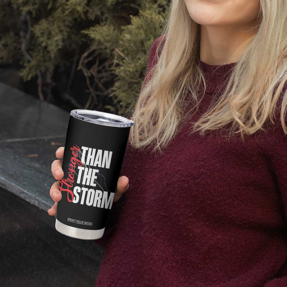 Stronger Than The Storm Tumbler Cup Positive Mindset Motivation TS12 Print Your Wear