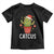 Funny Christmas Catcus Toddler T Shirt Succulent Lover Gift TS12 Black Print Your Wear