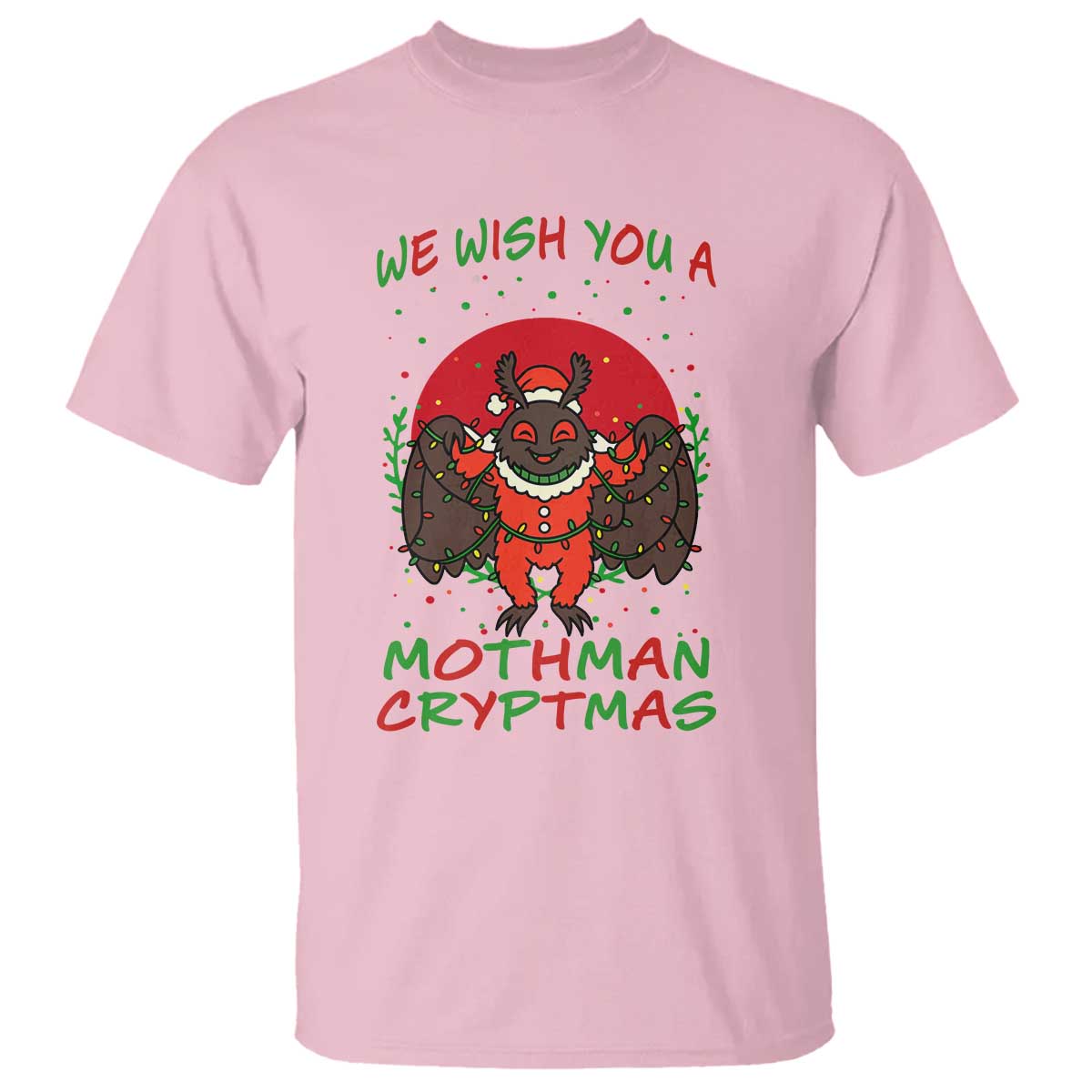 Mothman Christmas T Shirt We Wish You A Mothman Cryptmas Funny Christmas Gift TS12 Light Pink Print Your Wear
