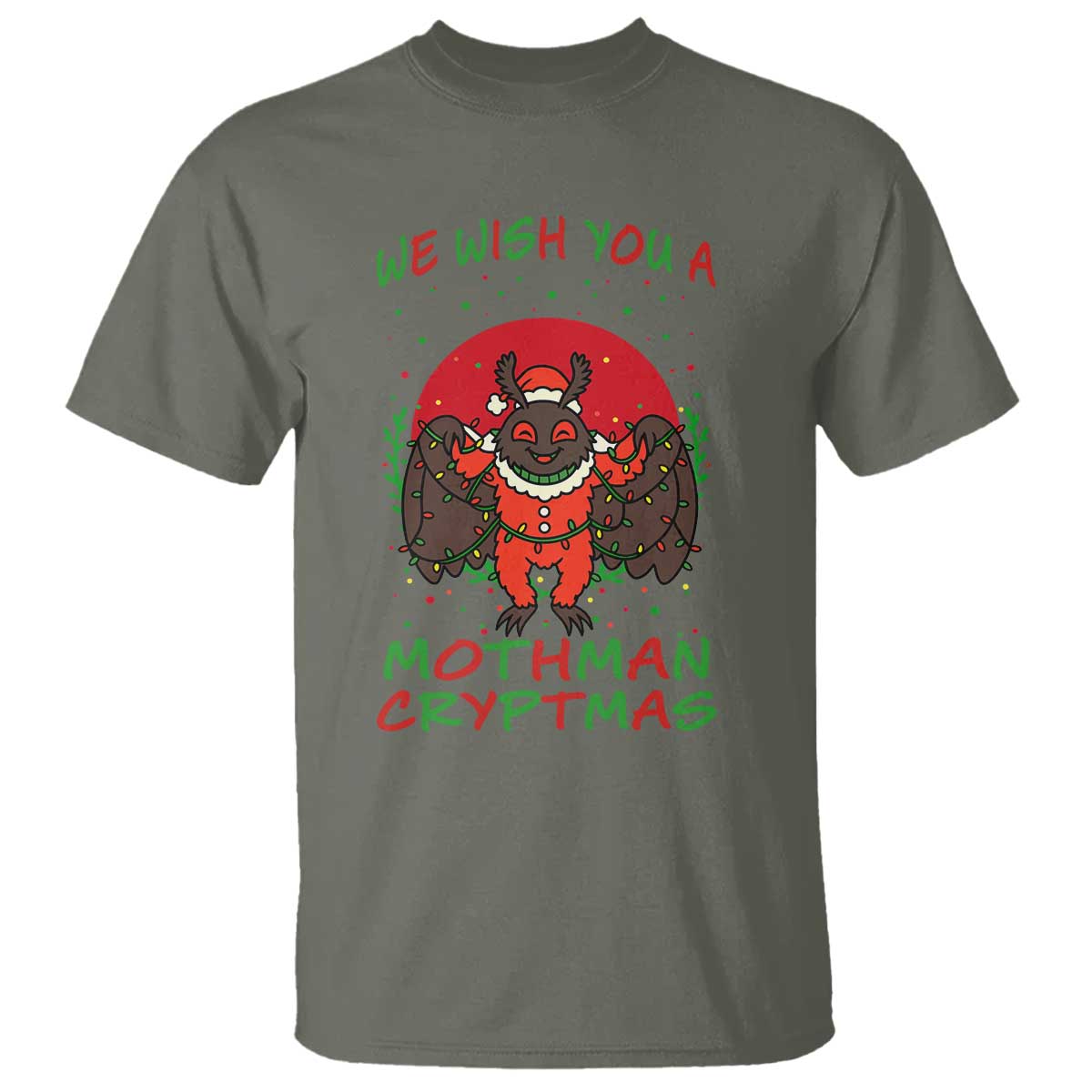 Mothman Christmas T Shirt We Wish You A Mothman Cryptmas Funny Christmas Gift TS12 Military Green Print Your Wear