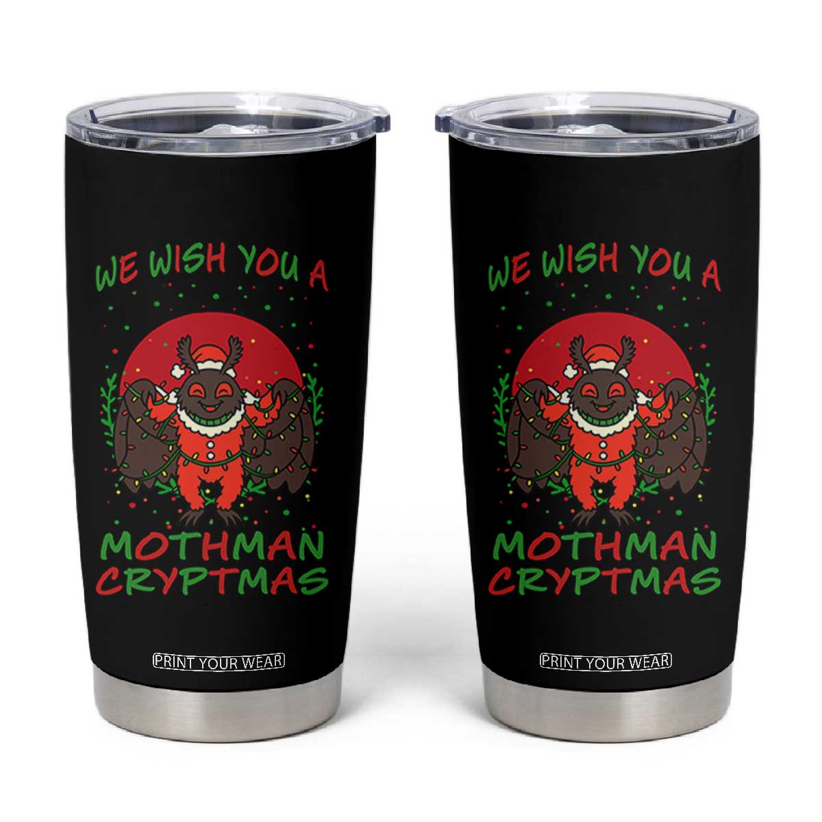 Mothman Christmas Tumbler Cup We Wish You A Mothman Cryptmas Funny Christmas Gift TS12 Black Print Your Wear