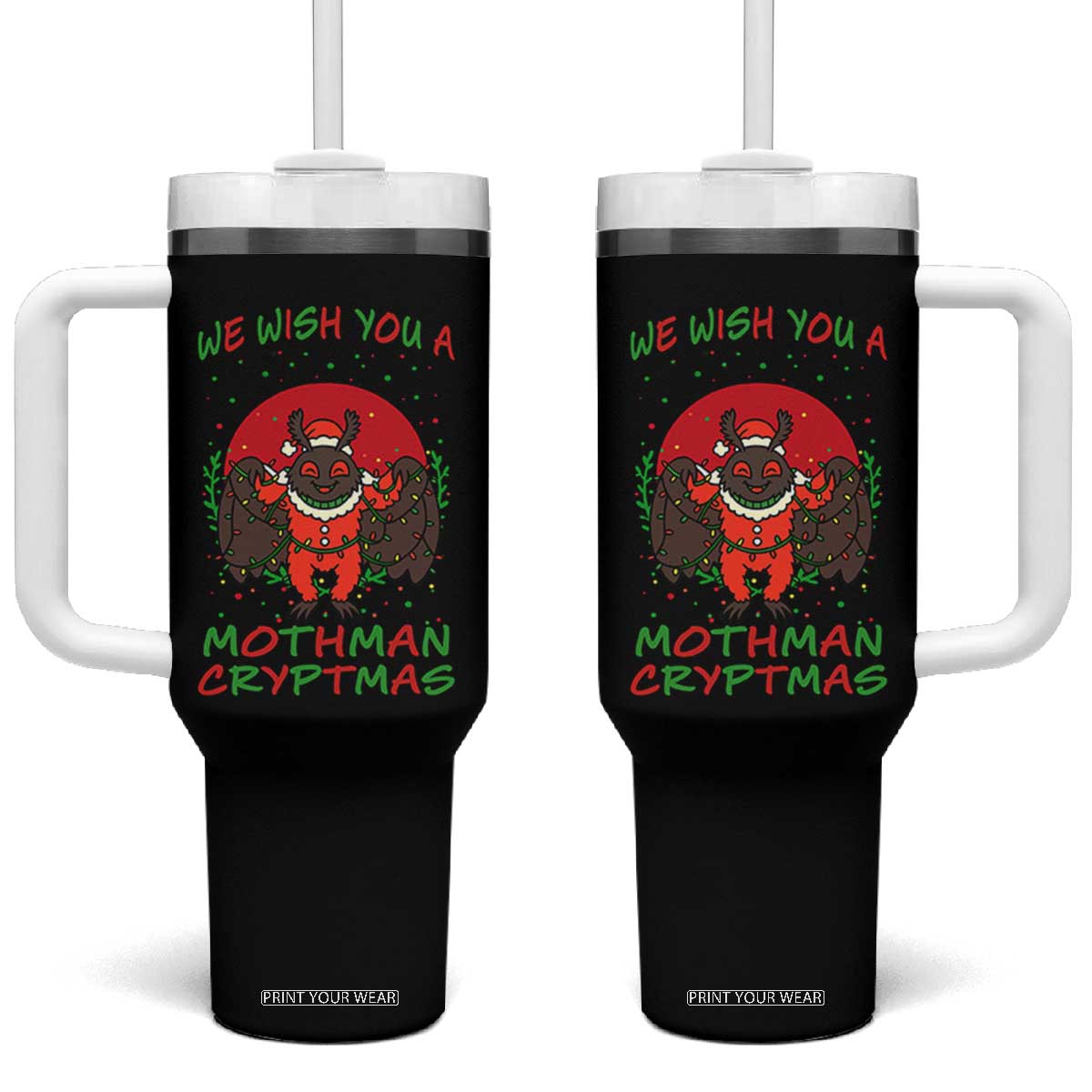 Mothman Christmas Tumbler With Handle We Wish You A Mothman Cryptmas Funny Christmas Gift TS12 One Size: 40 oz Black Print Your Wear