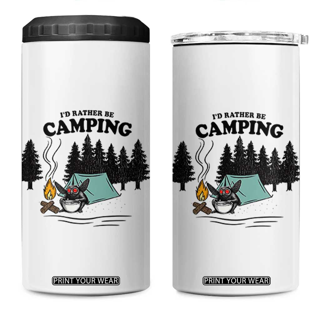 Mothman 4 in 1 Can Cooler Tumbler Id Rather Be Camping Funny Cryptid Gift TS12 One Size: 16 oz White Print Your Wear