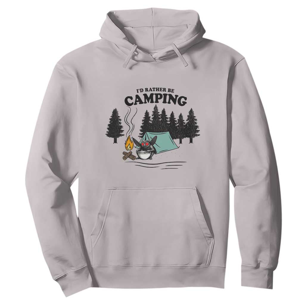 Mothman Hoodie Id Rather Be Camping Funny Cryptid Gift TS12 Ice Gray Print Your Wear