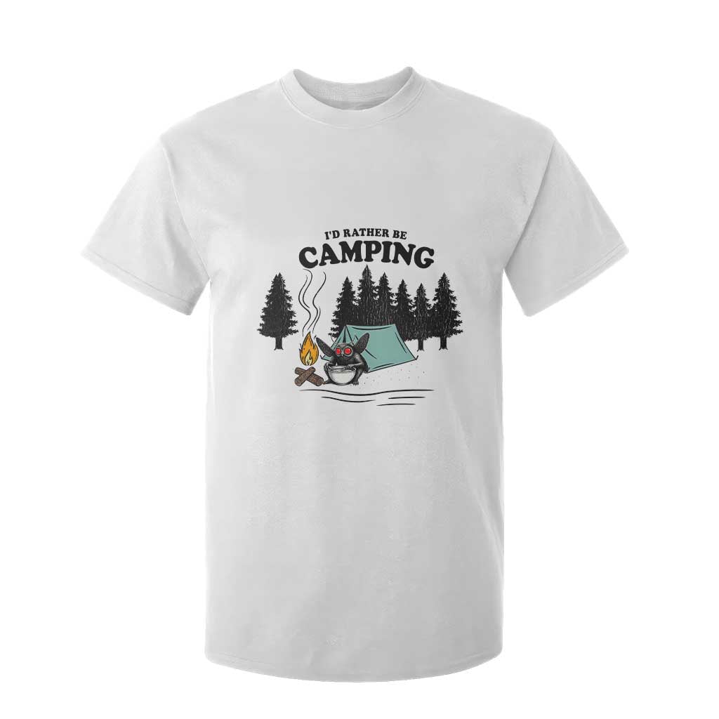 Mothman T Shirt For Kid Id Rather Be Camping Funny Cryptid Gift TS12 White Print Your Wear