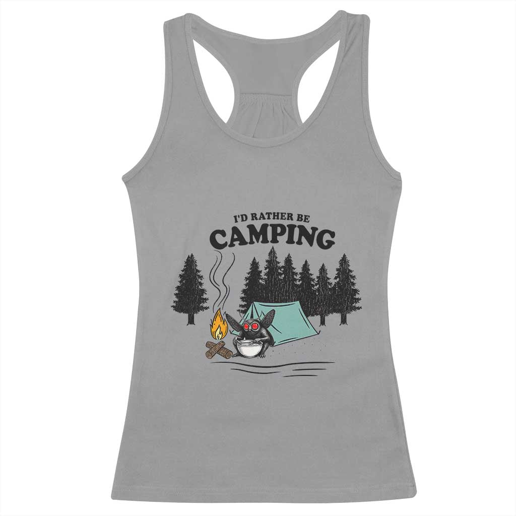 Mothman Racerback Tank Top Id Rather Be Camping Funny Cryptid Gift TS12 Sport Gray Print Your Wear