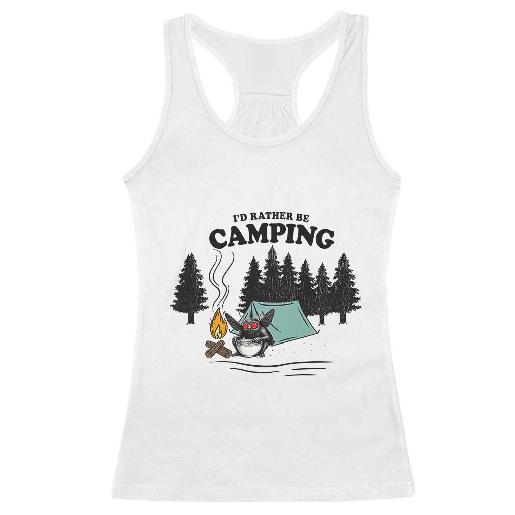 Mothman Racerback Tank Top Id Rather Be Camping Funny Cryptid Gift TS12 White Print Your Wear