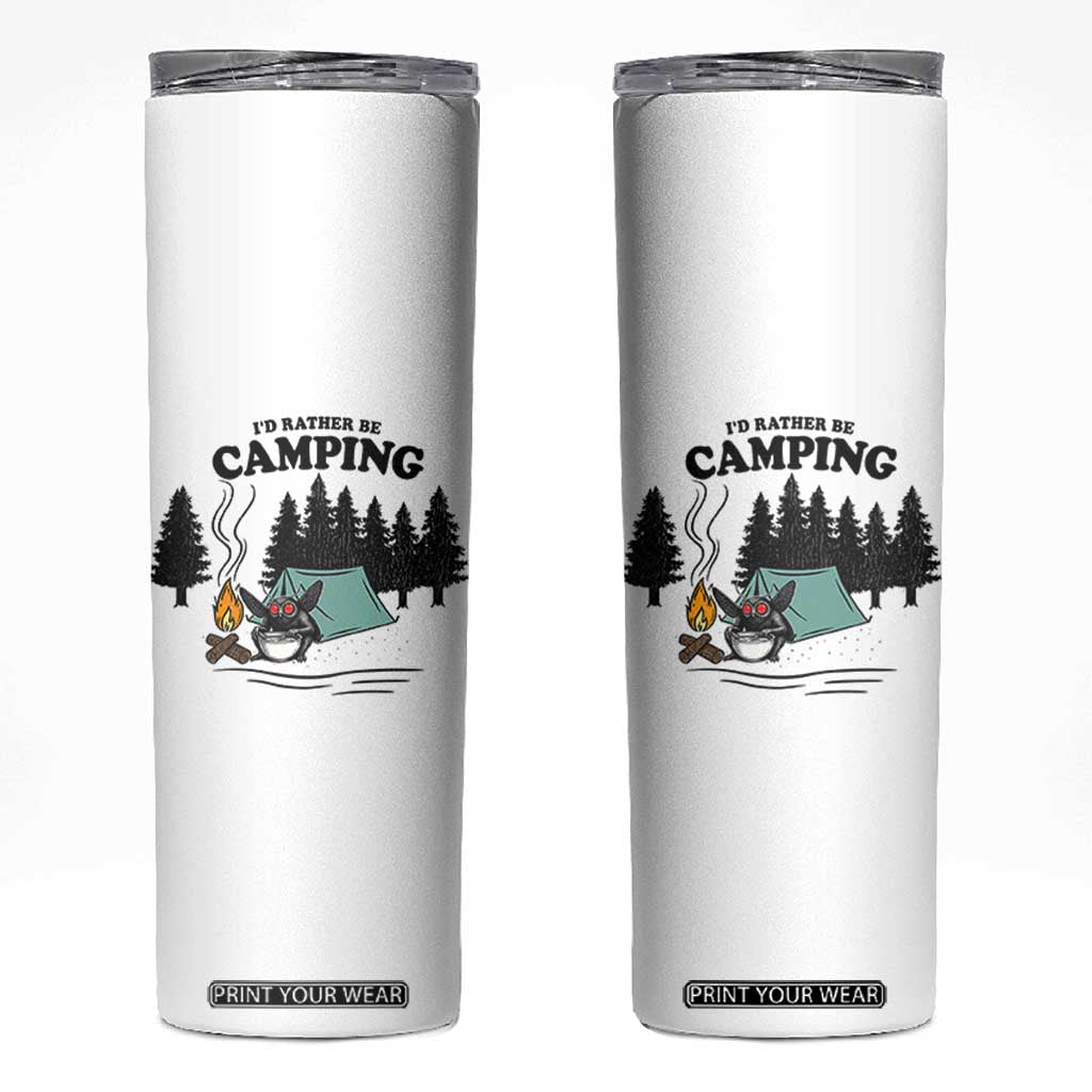Mothman Skinny Tumbler Id Rather Be Camping Funny Cryptid Gift TS12 White Print Your Wear
